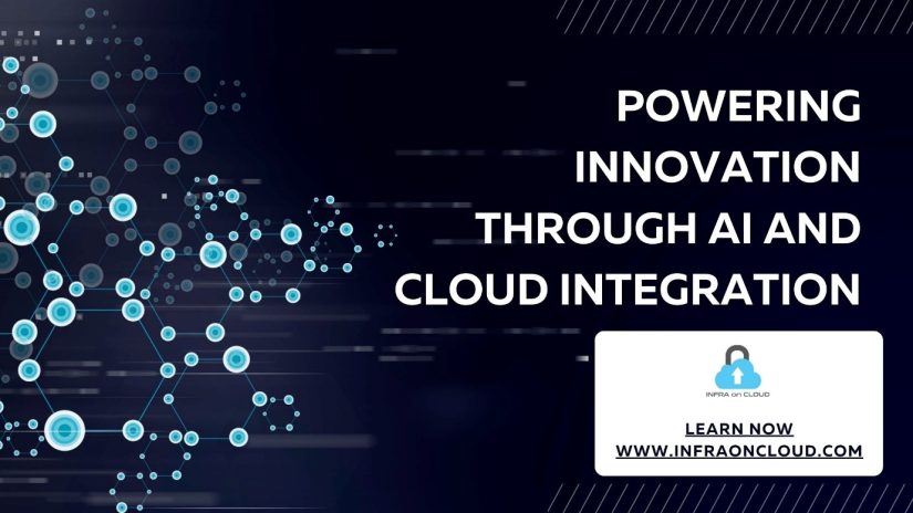 Powering Innovation Through AI and Cloud Integration